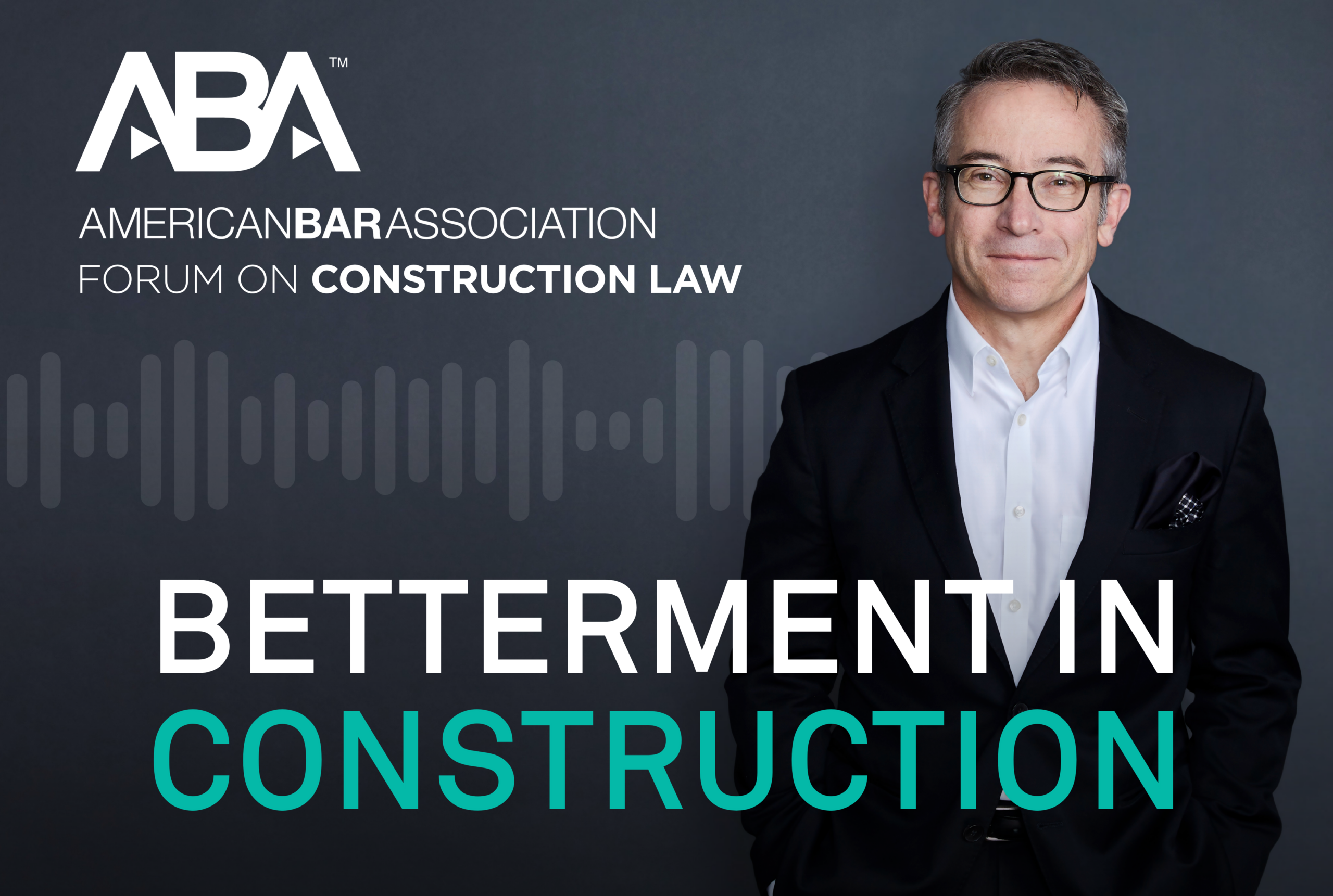 Image about Matthew Ryan on ABA Construction Law Today Podcast: Betterme
